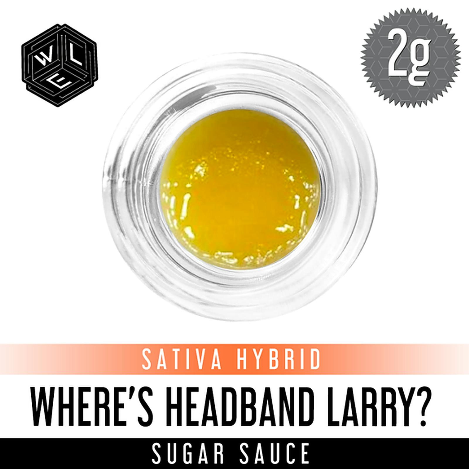 Where's Headband Larry? - 1 Gram Sativa Dominant Hybrid Sugar Sauce
